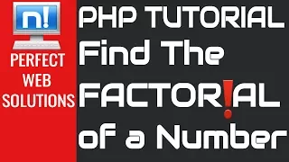 PHP Tutorials Series : Learn How To Find the factorial of a Given Number in php 2017