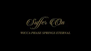 Wicca Phase Springs Eternal - “Suffer On (Acoustic)” (Official Audio)