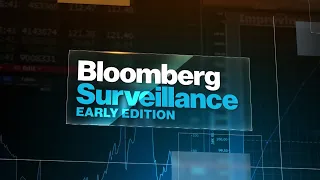 'Bloomberg Surveillance: Early Edition' Full Show (08/18/2021)