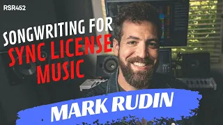 RSR452 - Mark Rudin - Songwriting for Sync License Music