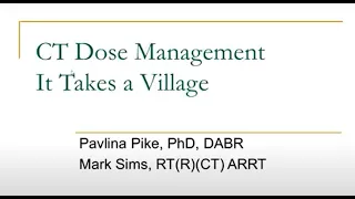 2023 Virtual Symposium: CT Dose Management: It Takes a Village