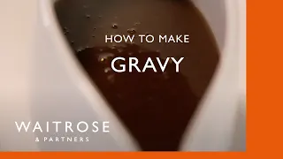 How To Make Gravy | Cookery School | Waitrose