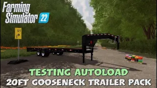 FS22 Mod Test | Testing autoload trailers for pallets # 6 (console) | 20ft Gooseneck Update 1.0.1.0