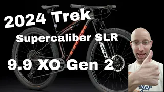 2024 Trek Supercaliber 9.9 SLR XO Gen 2 Walkaround Review with acutal weight