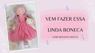 Boneca de Pano - FÁCIL e LINDA Com MOLDES GRÁTIS-How to Make a Beautiful Rag Doll with Free Pattern