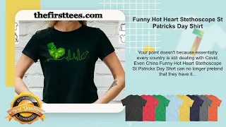 Funny Hot Heart Stethoscope St Patricks Day Shirt