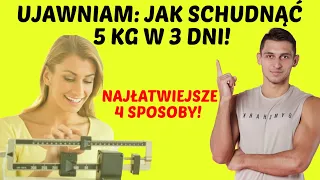 JAK SZYBKO SCHUDNĄĆ 5 KG W 3 DNI? 4 PROSTE SPOSOBY JAK SCHUDNĄĆ! + MENU NA 7 DNI W OPISIE!*