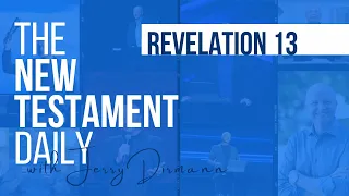 Revelation 13 | The New Testament Daily with Jerry Dirmann (August 15)