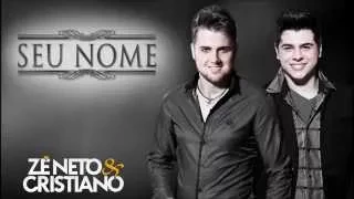 Zé Neto e Cristiano - Seu Nome