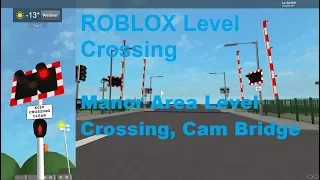 ROBLOX Manor Area Level Crossing, Cam Bridge