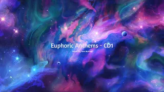 Euphoric Anthems - CD1 (True Euphoria 90-00s)