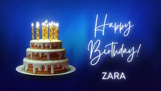 ZARA birthday song | Happy Birthday ZARA – ZARA Happy birthday | ZARA Birthday Wishes Status