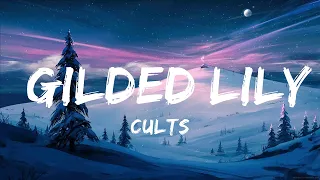 Cults - Gilded Lily (Lyrics) | Best Songs