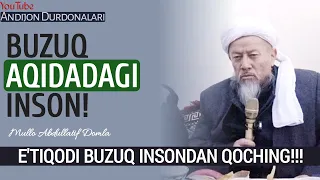 E'TIQODI BUZUQ INSONDAN QOCHING!!! BUZUQ AQIDADAGI INSON. MULLO ABDULLATIF QOZI DOMLA #TARIQAT #vid