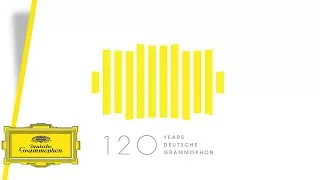 120 Years of Deutsche Grammophon