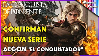 OFICIAL!! NUEVA SERIE “La Conquista de Poniente por Aegon Targaryen” SPINOFF de Game of Thrones.