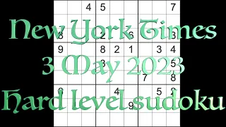 Sudoku solution – New York Times sudoku 3 May 2023 Hard level