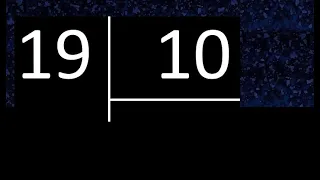 Dividir 19 entre 10 , division inexacta con resultado decimal  . Como se dividen 2 numeros