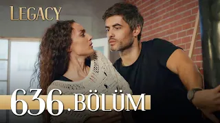 Emanet 636. Bölüm | Legacy Episode 636