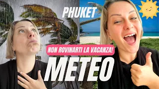 Quando andare in vacanza a PHUKET? Periodo migliore, consigli e meteo mese per mese