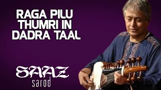 Raga Pilu Thumri in Dadra Taal  | Amjad Ali Khan (Album: Saaz-Sarod) | Music Today