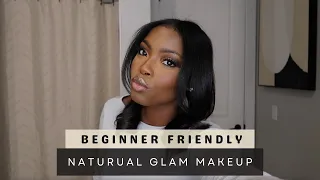 BEGINNER FRIENDLY NATURAL GLAM MAKEUP