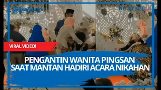 Viral Video! Pengantin Wanita Pingsan Saat Mantan Hadiri Pesta Nikah