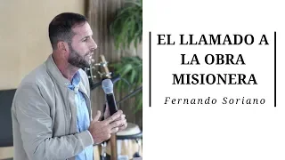 "El Llamado A La Obra Misionera" -Fernando Soriano