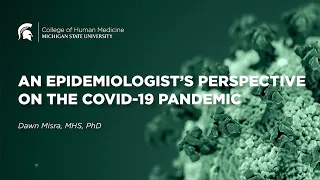 An Epidemiologist's Perspective on the COVID-19 Pandemic