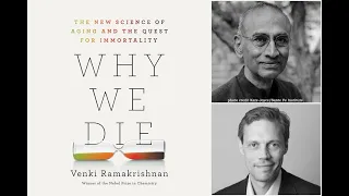 Venki Ramakrishnan, "Why We Die: The New Science of Aging and the Quest for Immortality"