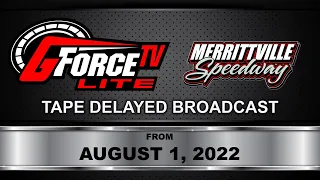 GForceTV Lite | Merrittville Speedway | August 1, 2022
