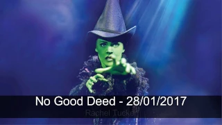 No Good Deed - Rachel Tucker - Last Show in London 28/01/2017 - Wicked