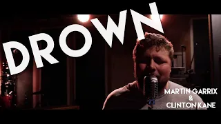 Drown - Martin Garrix feat. Clinton Kane (Cover by Atlus)