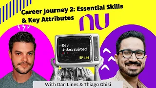 Career Journey 2: Essential Skills & Key Attributes with Nubank (#146)