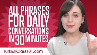 All Phrases You Need for Daily Conversations in Turkish