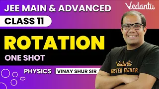 Rotational motions | One Shot | Class 11 | JEE Main 2025 | Vinay Shur sir | Vedantu