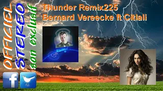 Thunder Remix225 - Bernard Vereecke ft Citlali (Video Sound HD)