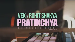 VEK - Pratikchya feat. Rohit Shakya (The Author)