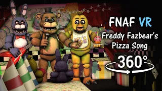 360°| Freddy Fazbear's Pizza Song - Showtime Footage [SFM] (FNAF Help Wanted: VR)