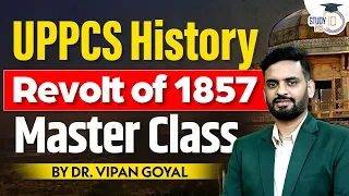 UPPCS History l Revolt of 1857 Master Class l By Dr Vipan Goyal l Study IQ