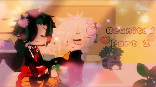 Reunited •Part 2• •mini movie• •MHA/BNHA• •Villian Deku Au• DekuBaku💚🧡 (original?)