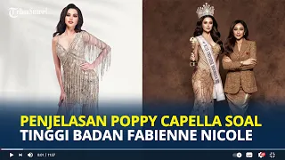 POPPY Capella Jelaskan Soal Tinggi Fabienne Pemenang Miss Universe Indonesia yang Dikritik Netizen