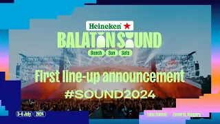 First Line-Up Announcement  |  Heineken Balaton Sound 2024