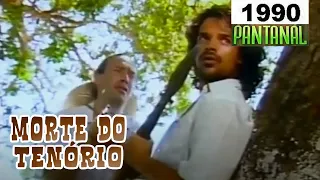 A MORTE DO TENÓRIO PARTE DA NOVELA PANTANAL 1990