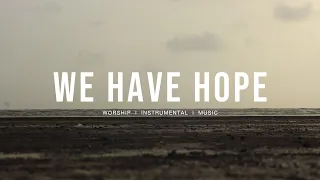 We Have Hope (Joe L Barnes, Jonathan Traylor, Lizzie Morgan) Maverick City Music | Instrumental