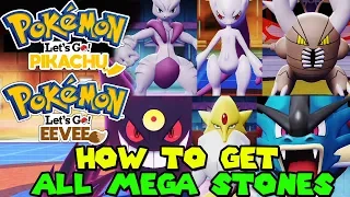 HOW TO GET ALL MEGA STONES IN POKEMON LET'S GO PIKACHU AND EEVEE - ALL MEGA EVOLUTIONS
