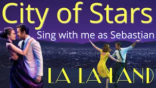 City of Stars Karaoke (Female part only) Sing with me as Sebastian - La La Land
