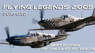 The Best Flying Legends  of the last 20 Years  at Duxford : 2005 !!!!!  HD