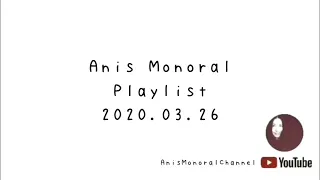 My Monoral Playlist (2020.03.26)