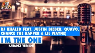 DJ Khaled - I'm the One (ft. Justin Bieber, Quavo, Chance the Rapper, Lil Wayne) (Karaoke Version)